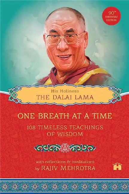 One Breath At A Time:108 Timeless Teachings Of Wisdom by Rajiv Mehrotra