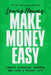 Make Money Easy:Create Financial Freedom and Live A Richer Life by Lewis Howes