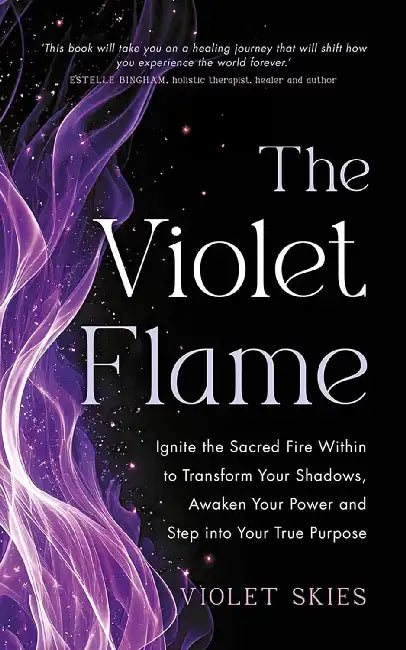 The Violet Flame Overcome Impact Of Toxic Parenting, Heal Childhood Wounds And Feel At Peace With Your Past by Violet Skies