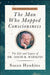 The Man Who Mapped Consciousness The Life And Legacy Of Dr. David R. Hawkins The Authorized Biography by Susan Hawkins