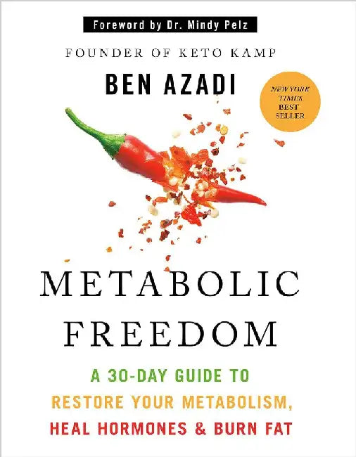 Metabolic Freedom A 30day Guide To Restore Your Metabolism Heal Hormones And Burn Fat by Ben Azadi