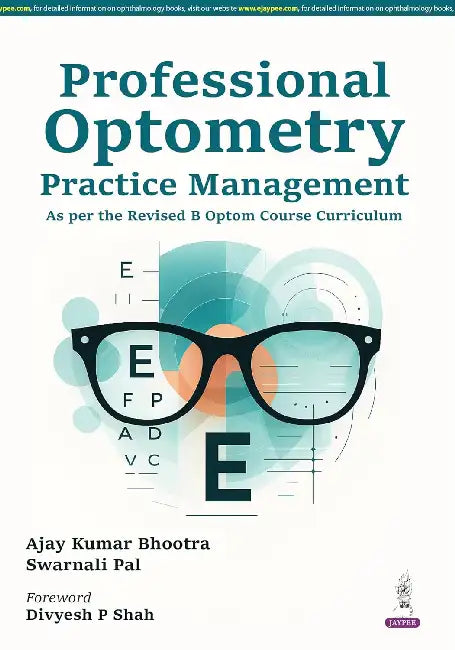 Professional Optometry Practice Management by Ajay Kumar Bhootra
