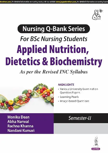 Nursing Q-Bank Series For Bsc Nursing Students Applied Nutrition, Dietetics & Biochemistry by Monika Dean