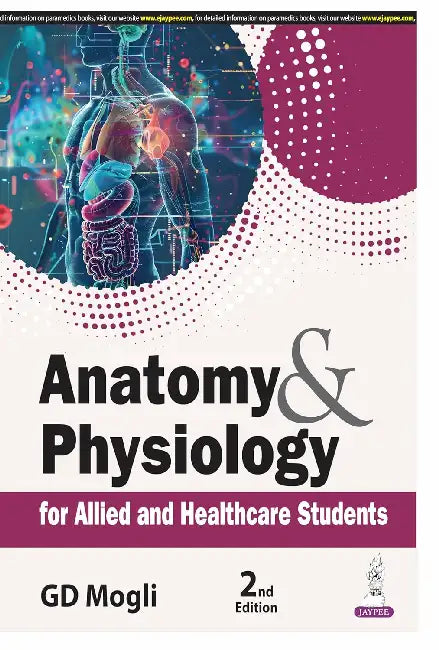 Anatomy & Physiology For Allied And Healthcare Students by GD Mogli