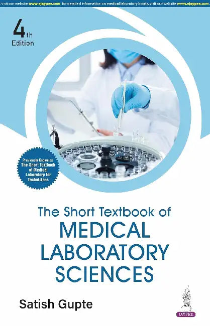 The Short Textbook Of Medical Laboratory Sciences by Satish Gupte