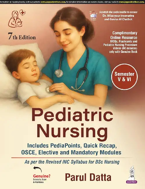 Pediatric Nursing (Includes Pedia Points, Quick Recap, Osce, Elective And Mandatory Modules) by Parul Datta