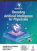 Decoding Artificial Intelligence for Physicians by Adrian Ravenscroft
