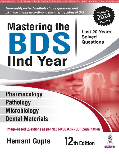 Mastering The Bds Iind Year (Last 20 Years Solved Questions) by Hemant Gupta