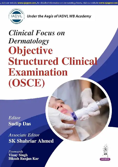 Clinical Focus On Dermatology Objective Structured Clinical Examination (Osce) by Sudip Das