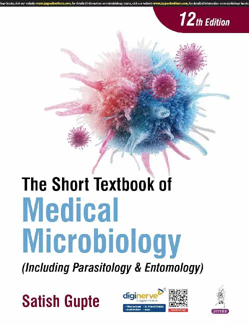 The Short Textbook Of Medical Microbiology (Including Parasitology & Entomology) by Satish Gupte