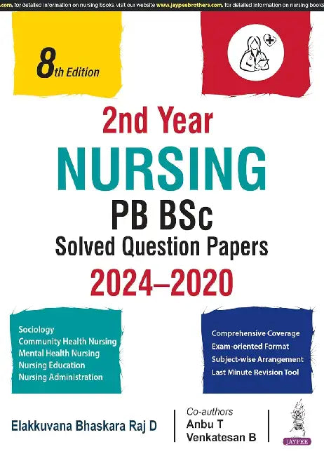 Nursing Pb Bsc Solved Question Papers 2024-2020 (2Nd Year) by Elakkuvana Bhaskara Raj D