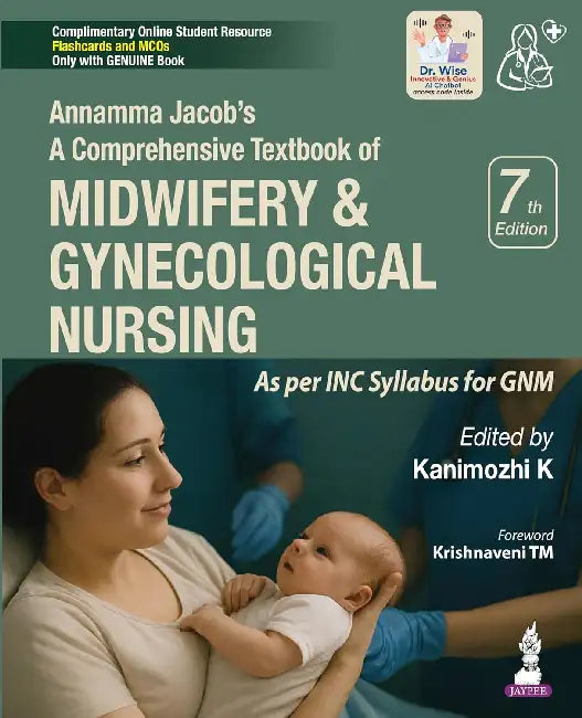 Annamma Jacob's A Comprehensive Textbook Of Midwifery & Gynecological Nursing by Kanimozhi K