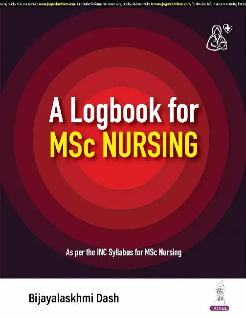 A Logbook For MSc Nursing by Bijayalaskhmi Dash