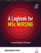 A Logbook For MSc Nursing by Bijayalaskhmi Dash