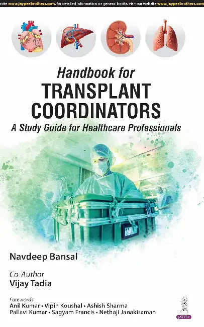 Handbook For Transplant Coordinators (A Study Guide For Healthcare Professionals) by Navdeep Bansal