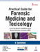 Practical Guide For Forensic Medicine And Toxicology by K Tamilmani