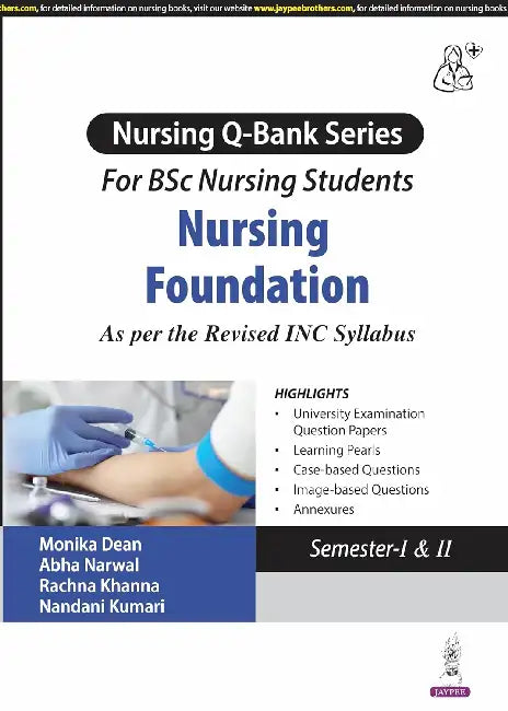 Nursing Q-Bank Series For Bsc Nursing Foundation As Per The Revised Inc Syllabus by Monika Dean