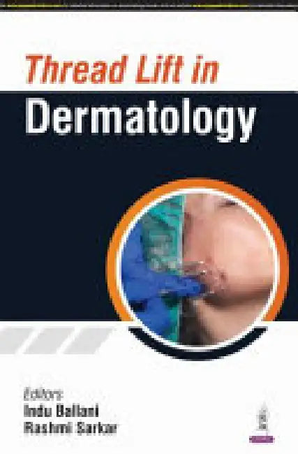 Thread Lift In Dermatology  by Indu Ballani