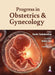 Progress In Obstetrics & Gynecology by Sunita Tandulwadkar