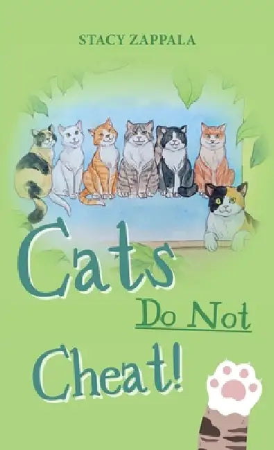 Cats Do Not Cheat by Stacy Zappala
