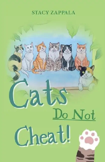 Cats Do Not Cheat by Stacy Zappala