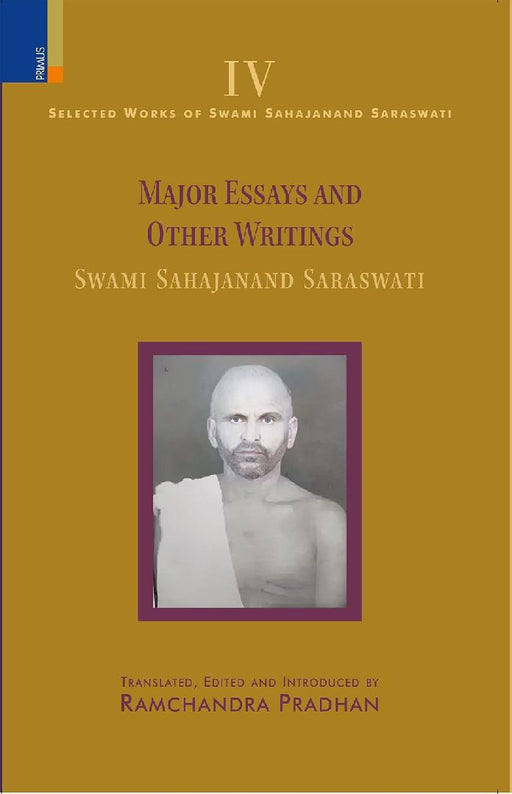 Major Essays and Other Writings of Swami Sahajanand Saraswati by Ramchandra Pradhan