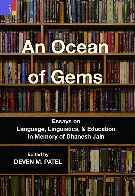 An Ocean of Gems: Essays on Language, Linguistics & Education by Deven M. Patel