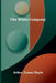 The White Company by Arthur Conan Doyle