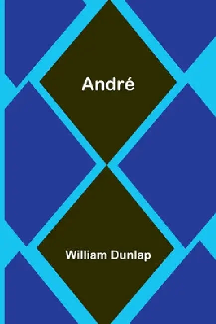 André by William Dunlap
