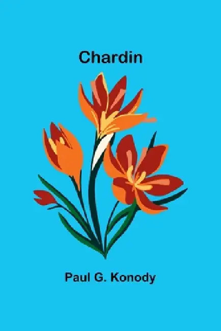 Chardin by Paul G. Konody