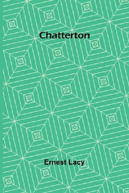 Chatterton by Ernest Lacy