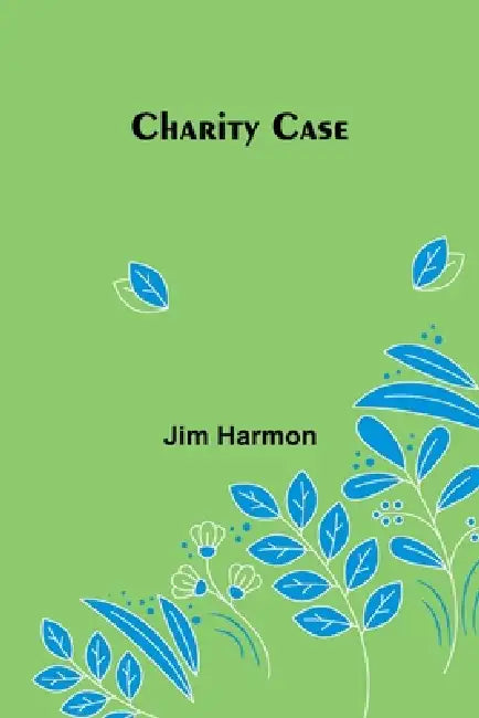 Charity Case by Jim Harmon