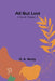 All But Lost: A Novel. Vol. 2 by G. A. Henty