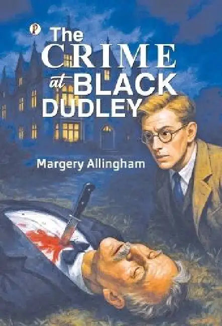 The Crime at Black Dudley by Margery Allingham