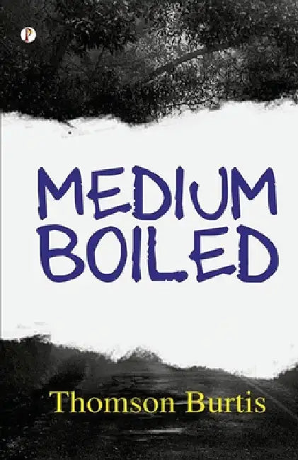 Medium Boiled by Thomson Burtis
