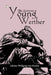 The Sorrows of Young Werther by Johann Wolfgang Von Goethe