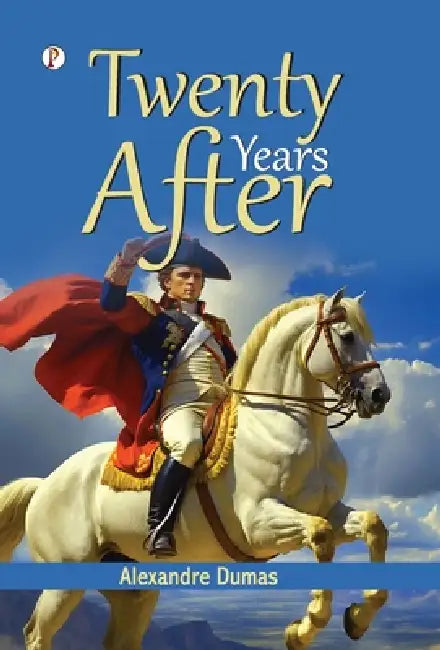 Twenty Years After by Alexandre Dumas