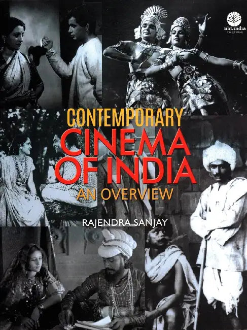 Contemporary Cinema of India an Overview by Rajendra Sanjay