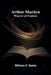 Arthur Machen: Weaver Of Fantasy by William F. Gekle