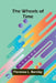 The Wheels Of Time by Florence L Barclay