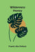 Wilderness Honey by Frank Lillie Pollock