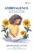 Ambivalence by Shahzneen Patel