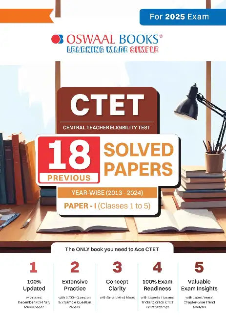 Oswaal CTET (CENTRAL TEACHER ELIGIBILITY TEST) | 18 Previous Solved Papers| Year-wise (2013-2024) |Paper-I (Classes 1 to 5) | For 2025 Exam by Oswaal Editorial Board