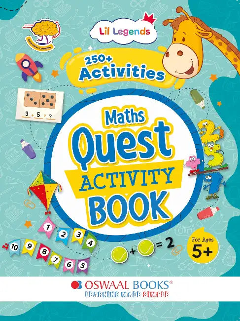Oswaal Lil Legends 250+ Activities – Maths Quest Activity Book for kids | Brain Boosting for Age 5 + Years Old Children | Conceptual Understanding & Thinking, Logical Reasoning, Problem Solving & more by Oswaal Editorial Board