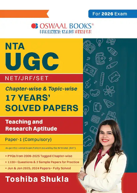 Oswaal NTA UGC NET / JRF / SET Paper 1| 17 Years’ Chapter-Wise & Topic-Wise Solved Papers (2009 – 2025 June) |Teaching & Research Aptitude (Compulsory) |For 2026 Exam-(New) by Toshiba Shukla