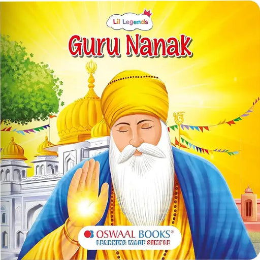 Oswaal Lil Legends Guru Nanak Story Book for Kids | Inspiring Tale of Kindness & Equality | Illustrated Biography for Ages 3+ | Early Learning Moral Storybook | Perfect for Festivals & Gifting by Oswaal Editorial Board