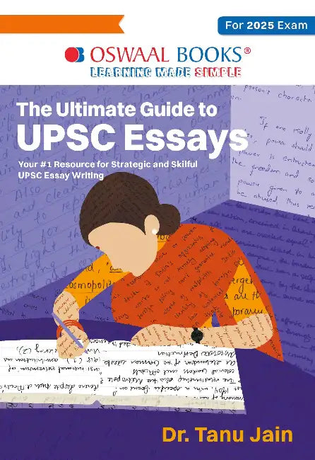 Oswaal The Ultimate Guide to UPSC Essays - Your #1 Resource for Strategic and Skillful UPSC Essay Writing Paperback – 10 December 2024 by Dr. Tanu Jain (Author), Oswaal Editorial Board (Author) by Dr. Tanu Jain