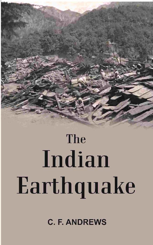 The Indian Earthquake by C. F. Andrews