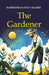 The Gardener by Rabindranath Tagore