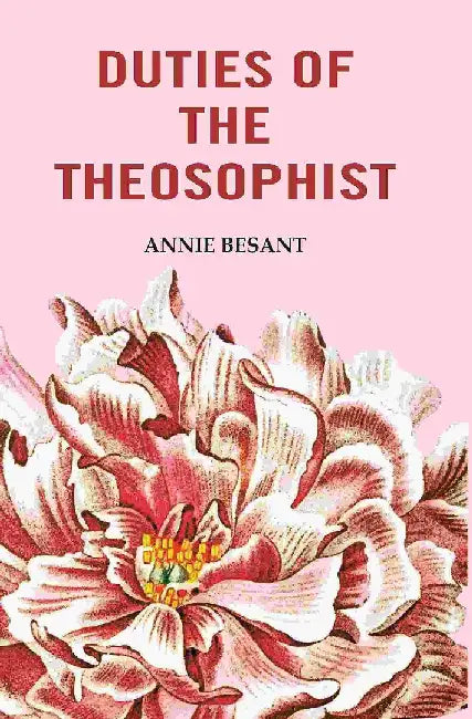 Duties of The Theosophist by Annie Besant